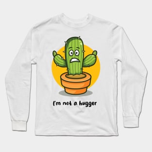 Not a hugger cactus (on light colors) Long Sleeve T-Shirt